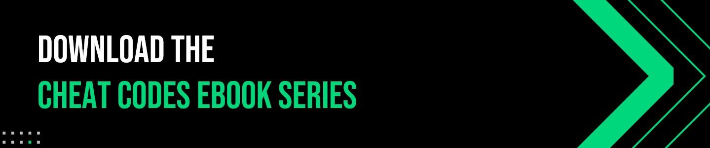 Download Your Free Cheat Codes eBook Series Black banner with white and green text reading 'Download the Cheat Codes eBook Series', featuring green arrow graphics on the right.