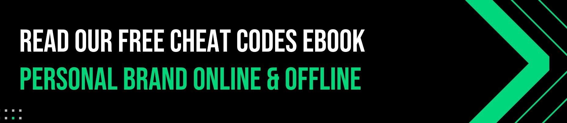 Cheat Codes ebook for Personal Brand Online & Offline. Text graphic with bold white and green text on a black background that reads: "Read our free cheat codes ebook – Personal brand online & offline."